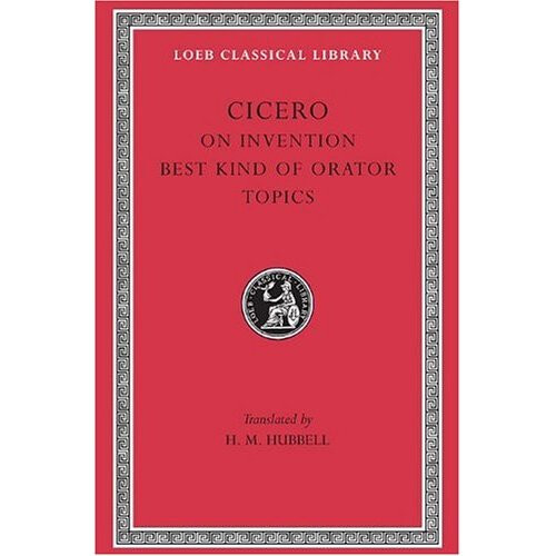 De Inventione; De Optimo Genere Oratorum; Topica: 002 (Loeb Classical Library)