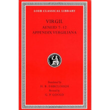 Virgil: v.2: Aeneid bks. 7-12; Appendix Vergiliana (Loeb Classical Library): WITH Appendix Vergiliana Bks. 7-12