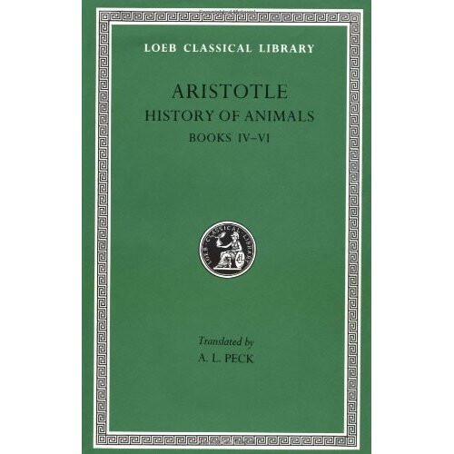 Historia Animalium: Bk. 4-6 (Loeb Classical Library)