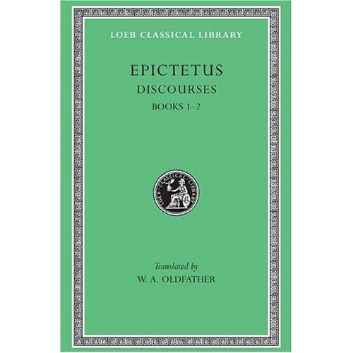 Discourses: Bks.I & II v. 1 (Loeb Classical Library)