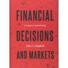 Financial Decisions and Markets: A Course in Asset Pricing