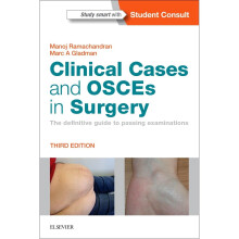 Clinical Cases and OSCEs in Surgery: The definitive guide to passing examinations, 3e