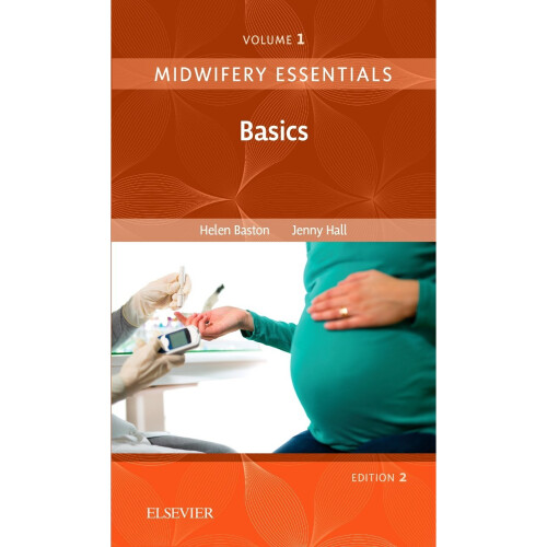 Midwifery Essentials: Basics: Volume 1, 2e