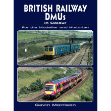 British Railway DMUs in Colour for the Modeller and Historian