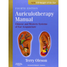 Auriculotherapy Manual: Chinese and Western Systems of Ear Acupuncture, 4e
