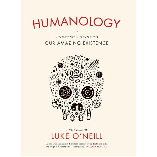 Humanology: A Scientist's Guide to our Amazing Existence