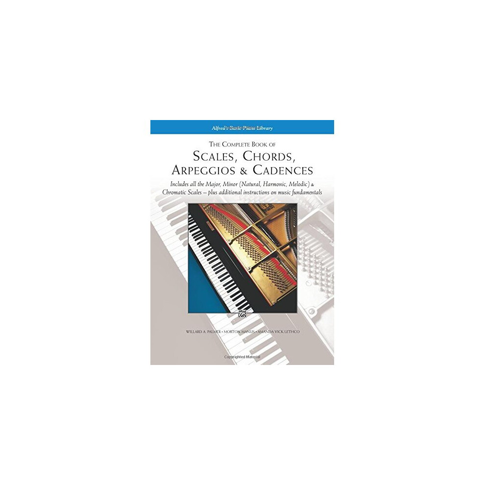 Alfred The Complete Book Of Scales, Chords, Arpeggios And Cadences (Alfred's Basic Piano Library)
