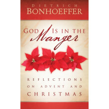 God Is in the Manger: Reflections on Advent and Christmas