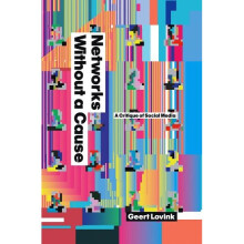 Networks without a Cause: A Critique of Social Media