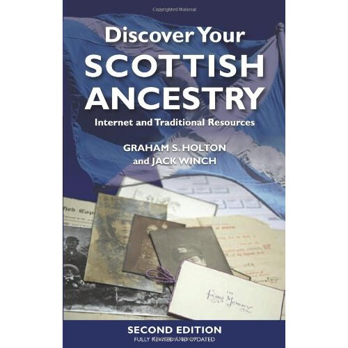Discover Your Scottish Ancestry: Internet and Traditional Resources