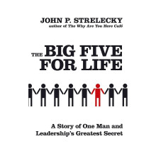 The Big Five For Life: A story of one man and leadership's greatest secret