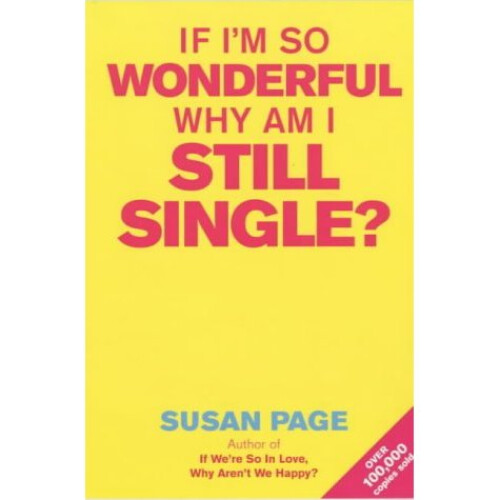 If I'm So Wonderful, Why Am I Still Single?