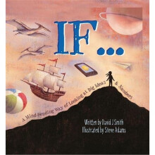 If: A Mind-Bending Way of Looking at Big Ideas and Numbers
