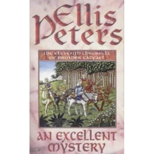 An Excellent Mystery: 11 (Cadfael Chronicles)