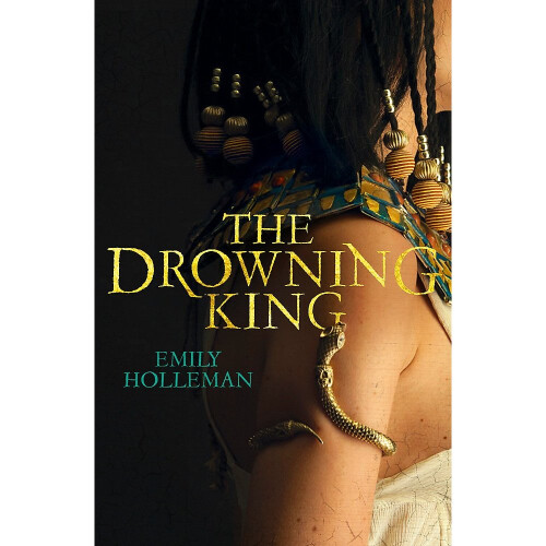 The Drowning King (Fall of Egypt 2)