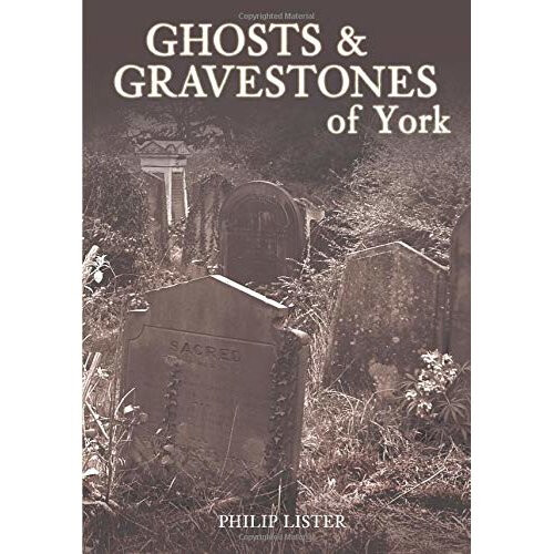 Ghosts & Gravestones of York