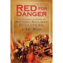 Red for Danger: The Classic History Of British Railway Disasters