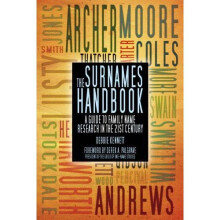 The Surnames Handbook: A Guide To Family Name Research In The 21St Century