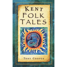 Kent Folk Tales (Folk Tales (Folk Tales: United Kingdom)
