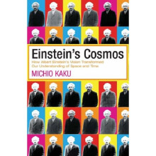 Einstein's Cosmos: How Albert Einstein's Vision Transformed Our Understanding of Space and Time