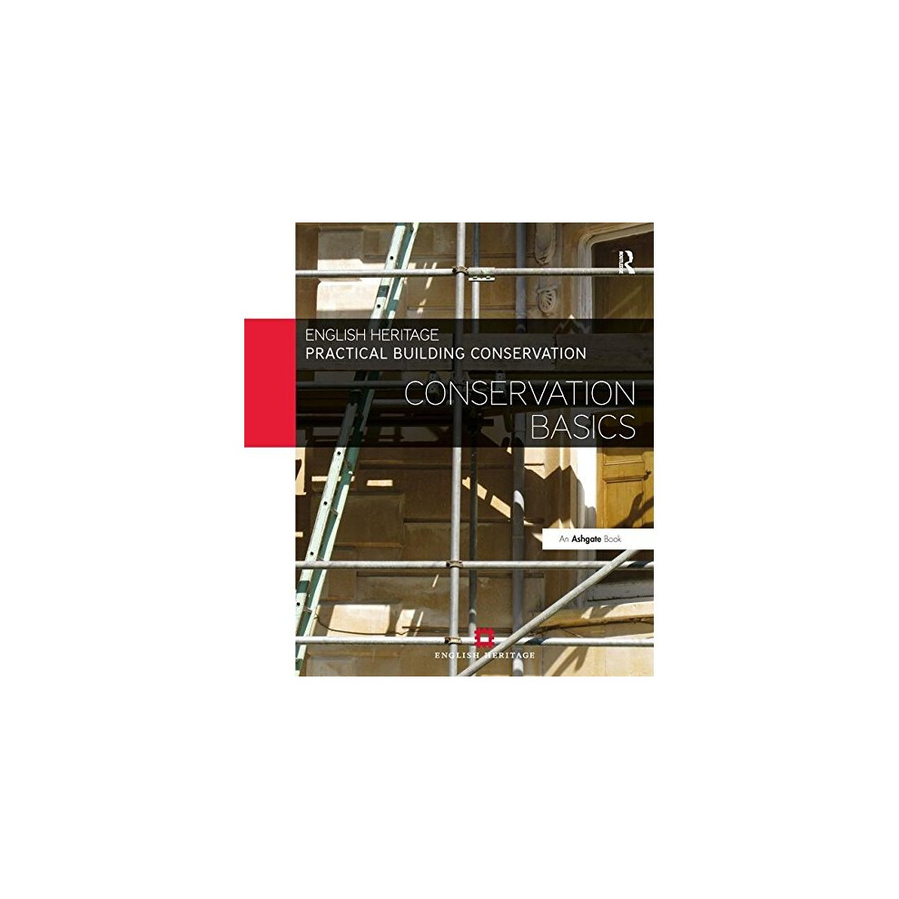 Isdp Practical Building Conservation: Conservation Basics