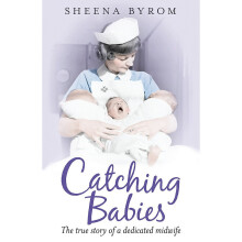 Catching Babies: A Midwife's Tale
