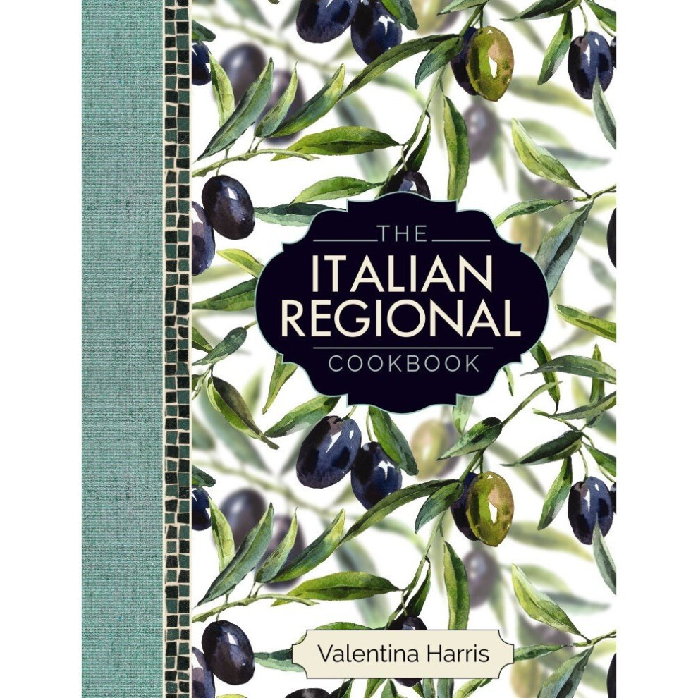 The Italian Regional Cookbook: A great cook's culinary tour of Italy in 325 recipes and 1500 colour photographs, including: Lombardy; Piedmont; ......