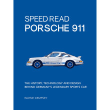 Speed Read Porsche 911: The History, Technology and Design Behind Germany's Legendary Sports Car