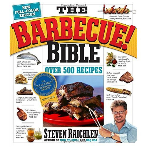 The Barbecue! Bible: Over 500 Recipes