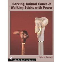 CARVING ANIMAL CANES AND WALKING STICKS (Schiffer Book for Carvers)