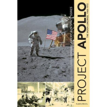 Project Apollo: The Moon Landings, 1968–1972 (America in Space)