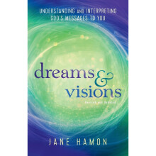 Dreams and Visions: Understanding and Interpreting God's Messages to You