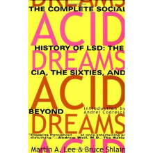 Acid Dreams: The Complete Social History of LSD