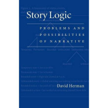 Story Logic: Problems and Possibilities of Narrative (Frontiers of Narrative)