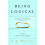 Being Logical: A Guide to Good Thinking 1
