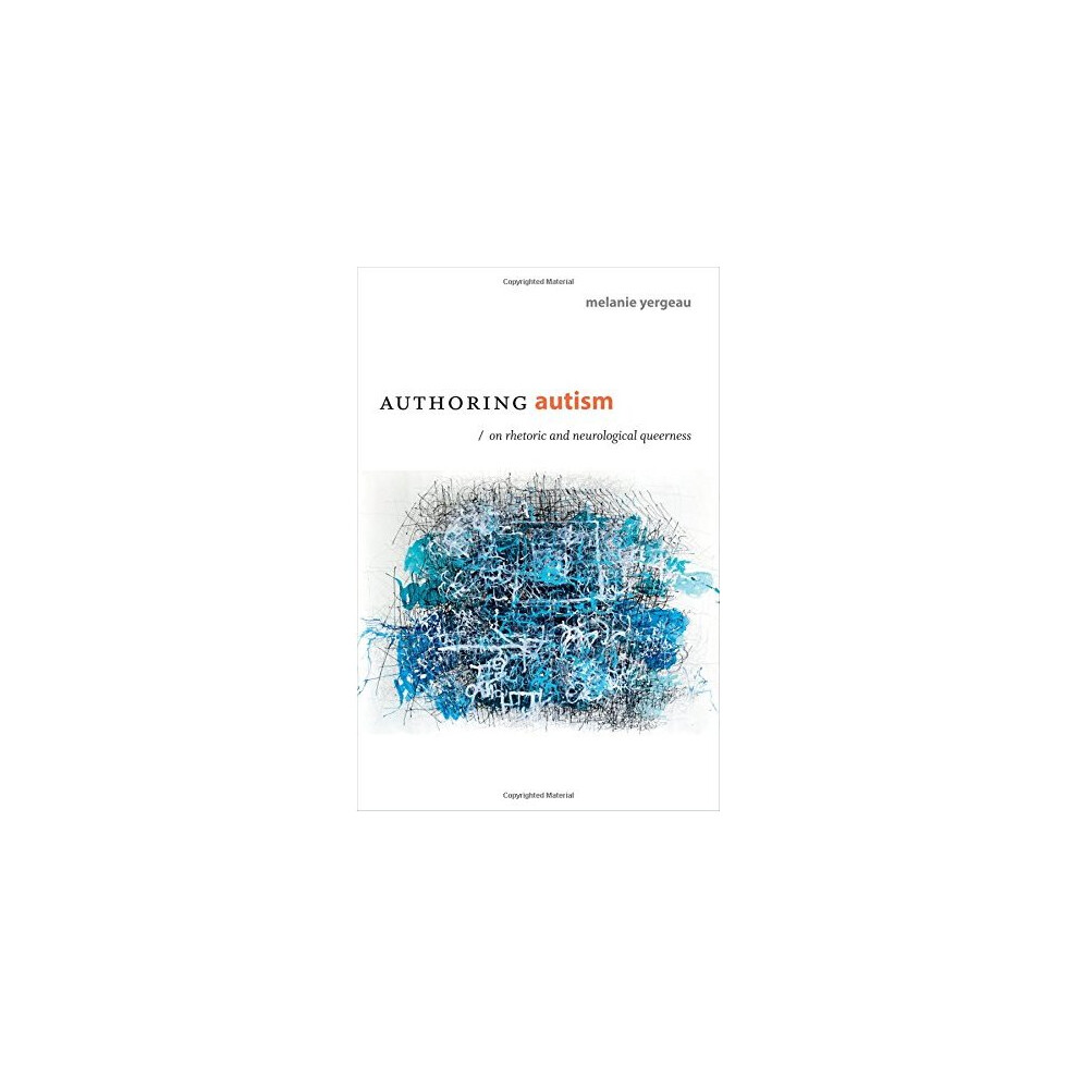 Isdp Authoring Autism: On Rhetoric And Neurological Queerness (Thought In The Act)