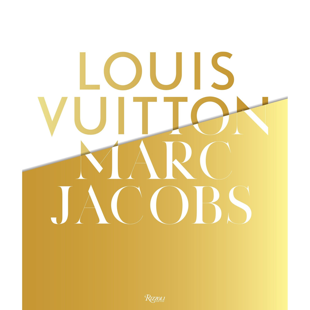 Louis Vuitton / Marc Jacobs: In Association with the Musee Des Arts Decoratifs, Paris