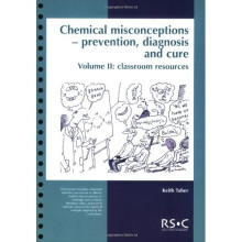 Chemical Misconceptions: Prevention, diagnosis and cure: Classroom resources, Volume 2: Probes Pt.2