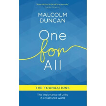 One For All: The Foundations: The importance of unity in a fractured world