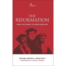 The Reformation: What You Need To Know And Why