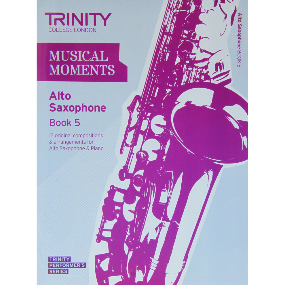 Faber-Music Musical Moments Alto Saxophone: Book 5 (Trinity Performers Series)