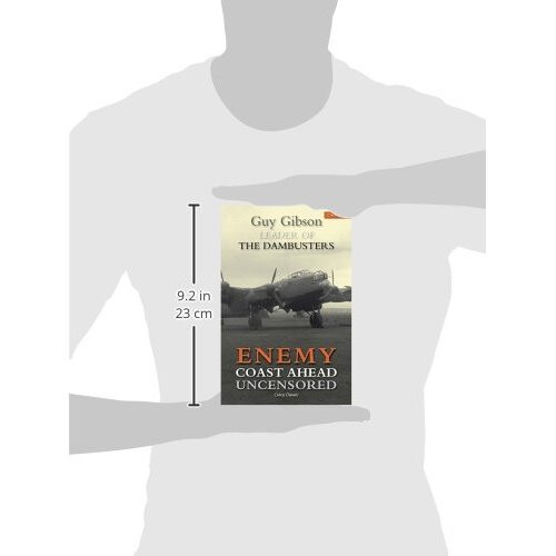 Enemy Coast Ahead- Uncensored: The Real Guy Gibson (Soft Cover) 2