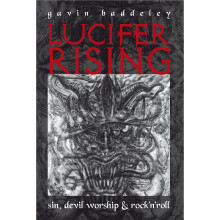 Lucifer Rising: A Book of Sin, Devil Worship & Rock'n'roll