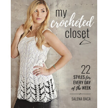 My Crocheted Closet: 22 Styles for Every Day of the Week