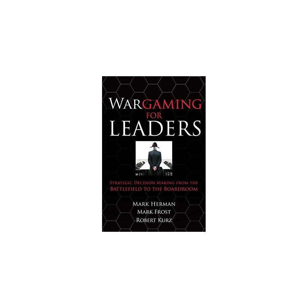 Wargaming for Leaders Strategic Decision Making from by Mark Herman HARDBACK - Image 8