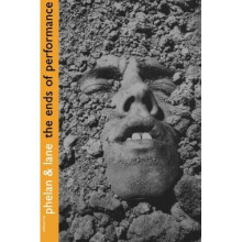 The Ends of Performance (Cultural Front (Paperback))