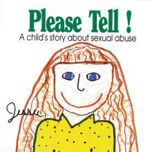 Please Tell: A Child's Story About Sexual Abuse (Early Steps)