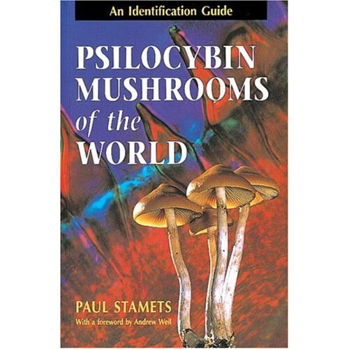 Psilocybin Mushrooms of the World: An Identification Guide