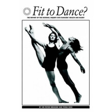 Fit to Dance?: The Report of the National Inquiry Into Dancers' Health and Injury