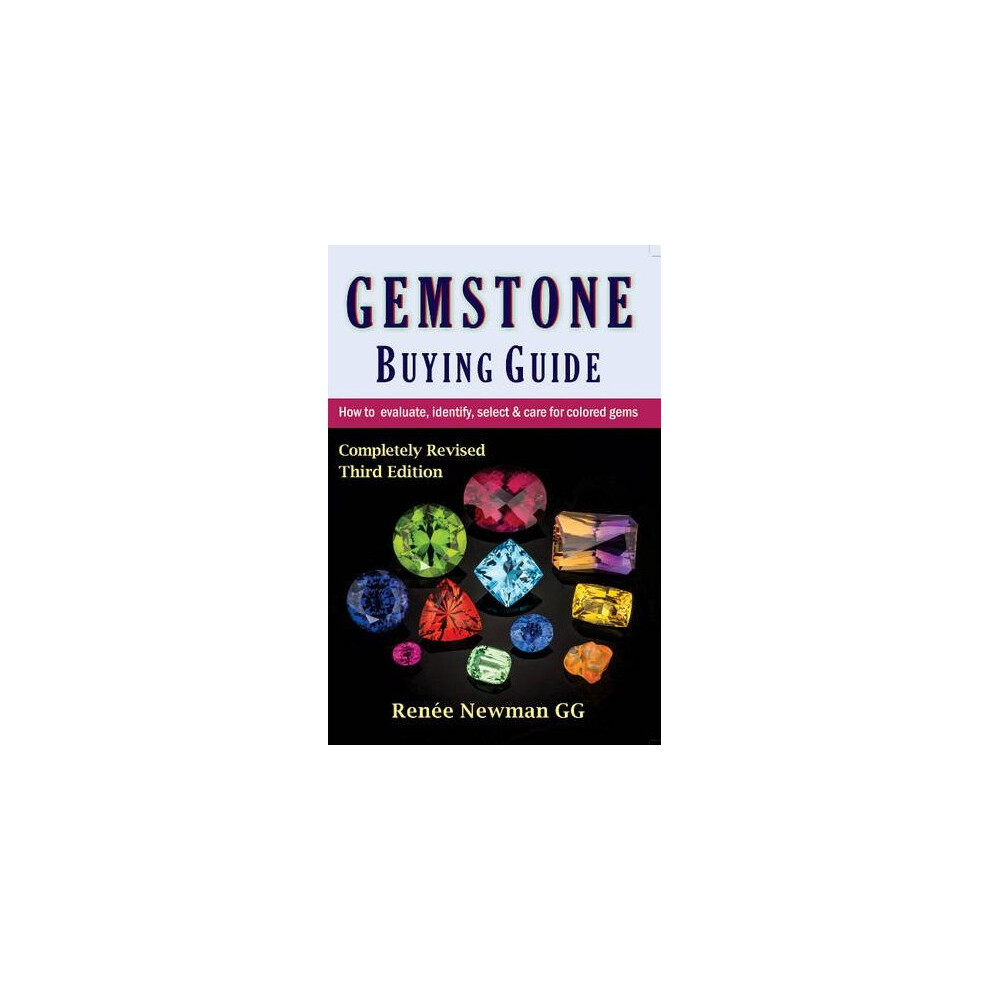 Gemstone Buying Guide: How to Evaluate, Identify, Select & Care for Colored Gems